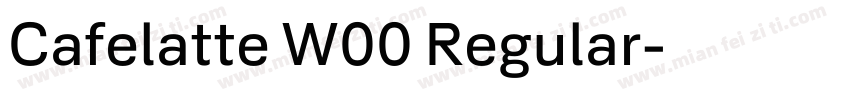 Cafelatte W00 Regular字体转换